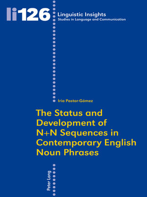 cover image of The Status and Development of N+N Sequences in Contemporary English Noun Phrases